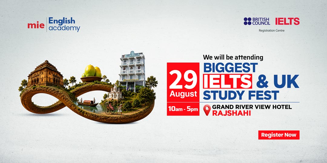 Biggest IELTS & UK Study Fest @Grand River View Hotel, Rajshahi