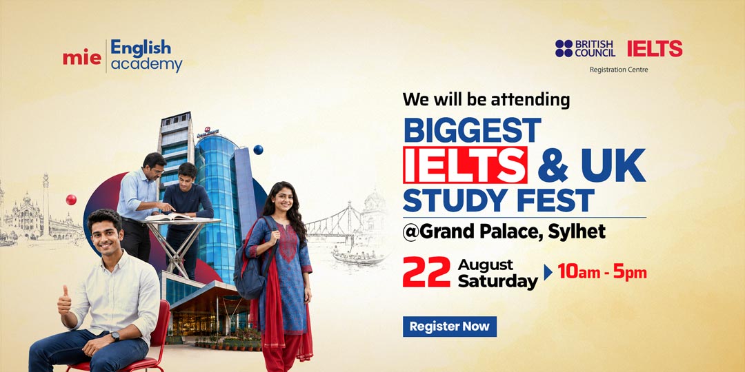 Biggest IELTS & UK Study Fest @Grand Palace, Sylhet